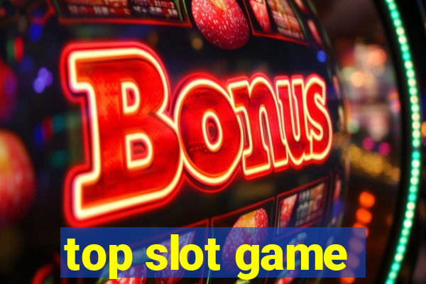 top slot game