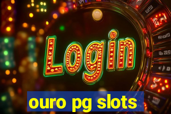 ouro pg slots