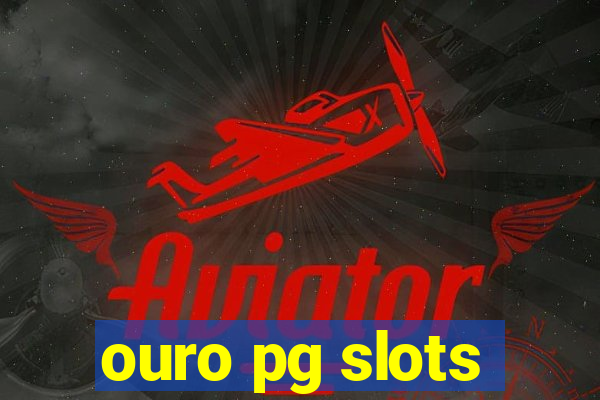 ouro pg slots