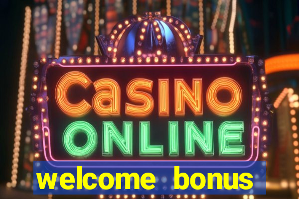 welcome bonus casino no deposit