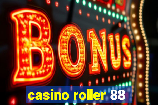 casino roller 88