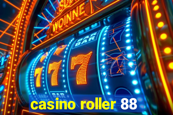 casino roller 88