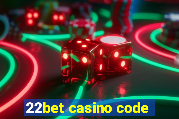 22bet casino code