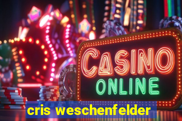 cris weschenfelder