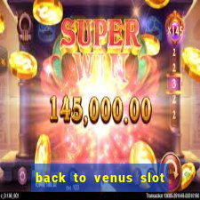 back to venus slot free play