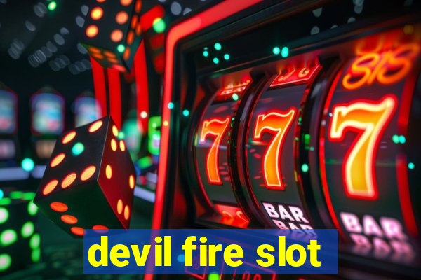 devil fire slot