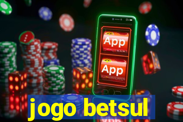 jogo betsul