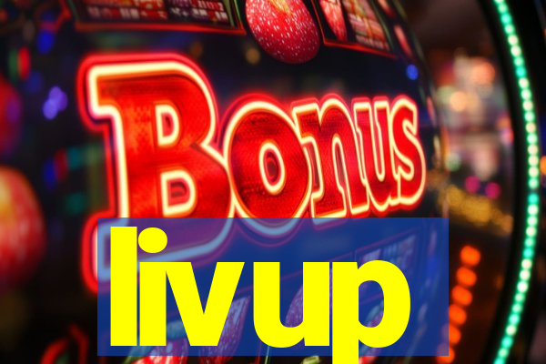 livup