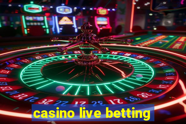 casino live betting