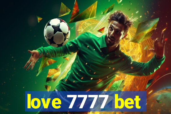 love 7777 bet