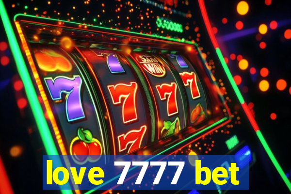 love 7777 bet