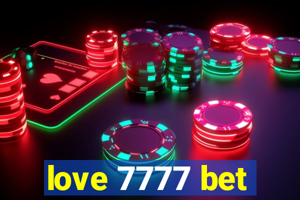 love 7777 bet