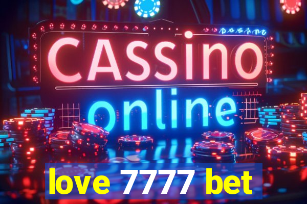 love 7777 bet