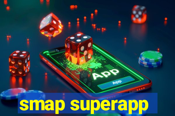 smap superapp