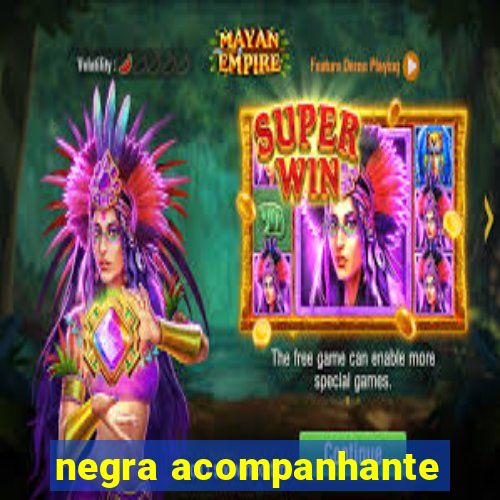 negra acompanhante