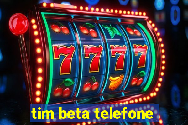 tim beta telefone