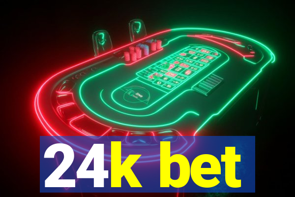 24k bet