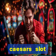 caesars slot machines & games