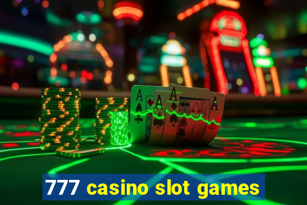 777 casino slot games