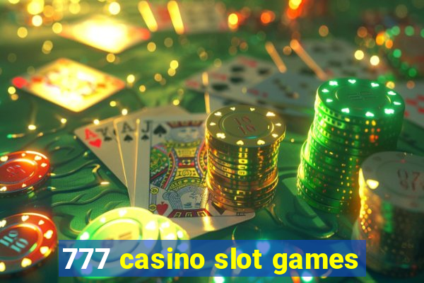 777 casino slot games