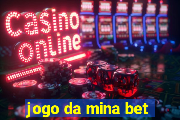 jogo da mina bet