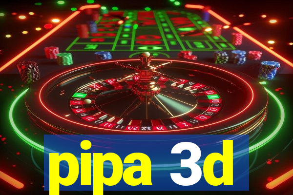 pipa 3d