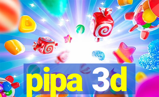 pipa 3d