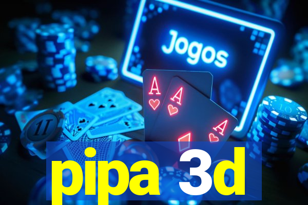 pipa 3d