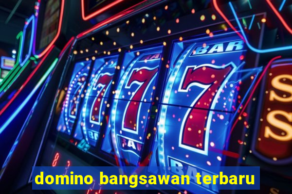 domino bangsawan terbaru