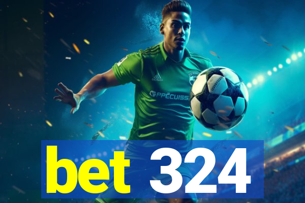 bet 324