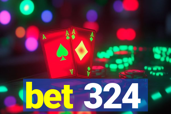 bet 324