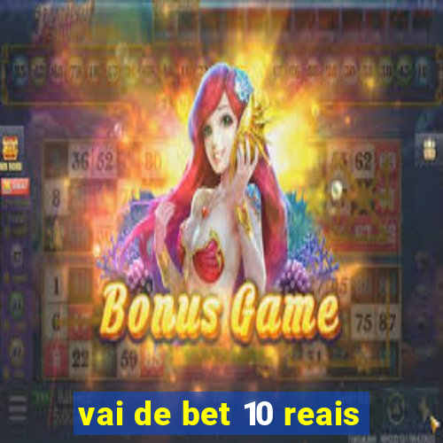 vai de bet 10 reais