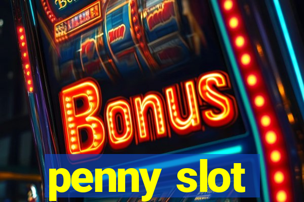 penny slot