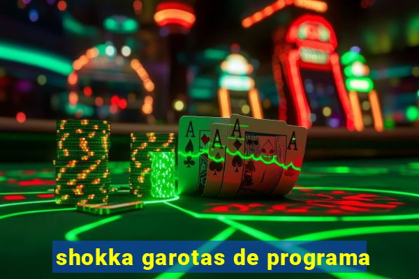 shokka garotas de programa