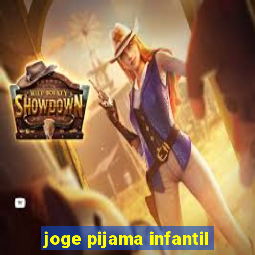 joge pijama infantil