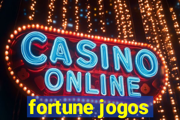 fortune jogos