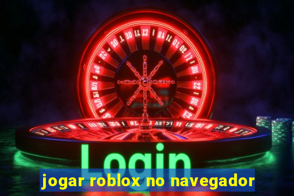 jogar roblox no navegador