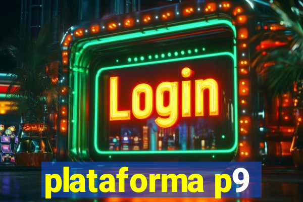 plataforma p9