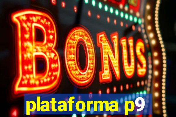 plataforma p9