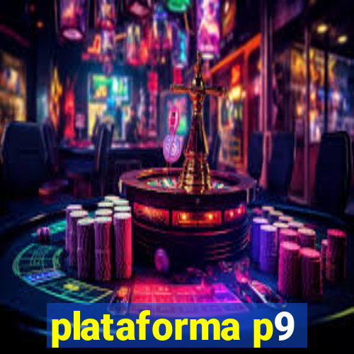 plataforma p9