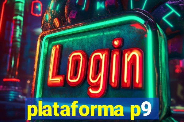 plataforma p9