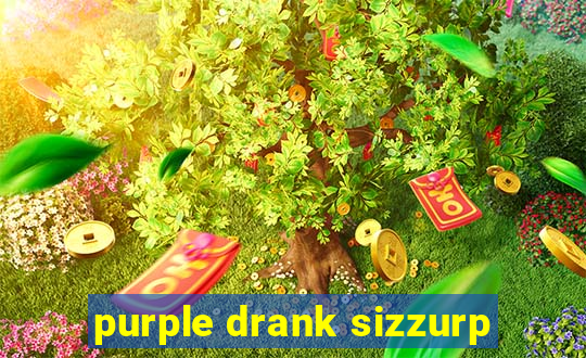 purple drank sizzurp