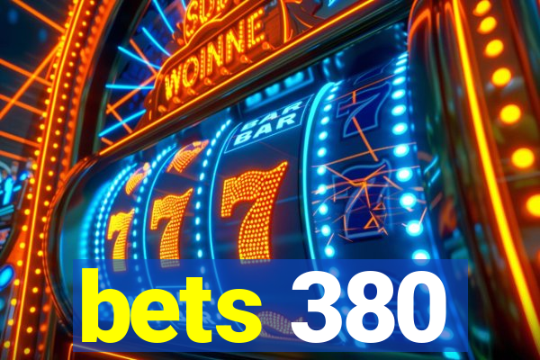 bets 380