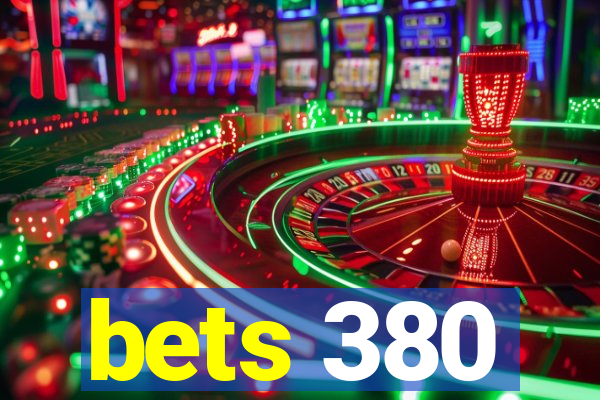 bets 380