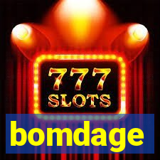 bomdage