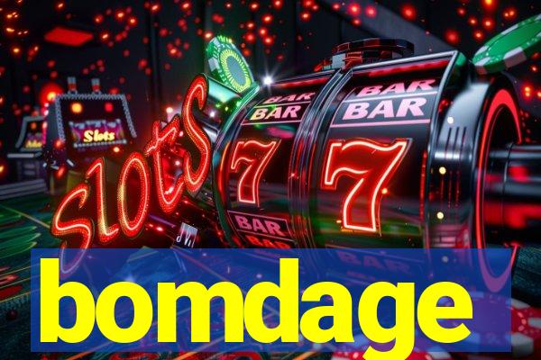 bomdage