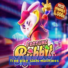 free play slots machines