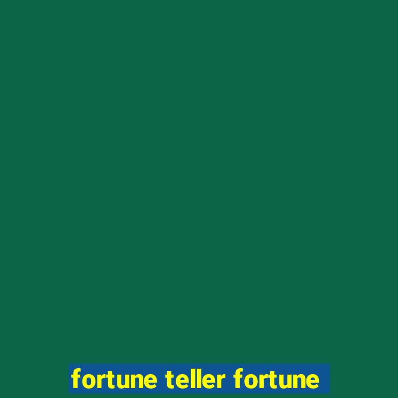 fortune teller fortune