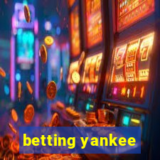 betting yankee