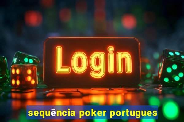 sequência poker portugues